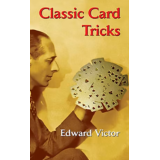 Classic Card Tricks By Edward Victor Classic Card Tricks By Edward Victor