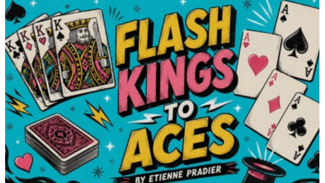 Unlimited Sneak Peek Ft Flash Kings To Aces by Etienne Pradier - 2026 Unlimited Sneak Peek Ft Flash Kings To Aces by Etienne Pradier - 2026