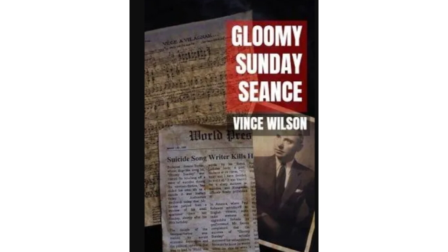 Gloomy Sunday Seance by Vincent Wilson - Magic Ebooks Gloomy Sunday Seance by Vincent Wilson - Magic Ebooks