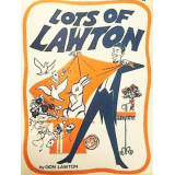 Lots of Lawton by Don Lawton Lots of Lawton by Don Lawton