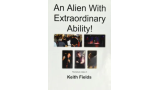 An Alien with Extraordinary Ability byKeith Fields