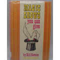 Magic Shows You Can Give by Bill Severn