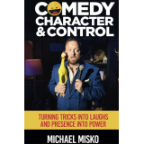 Comedy, Character and Control by Michael Misko