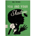 You and Your Shadow by Bill Severn