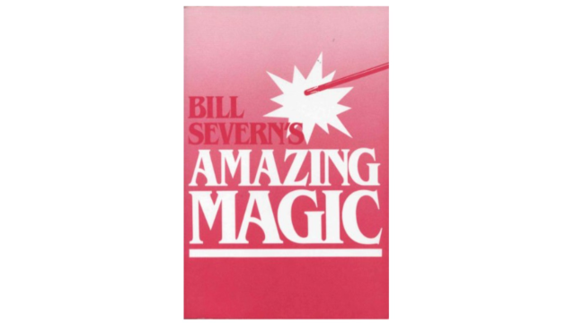 Amazing magic by Bill Severn - 2026