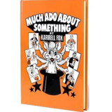 Much Ado About Something by Karrell Fox Much Ado About Something by Karrell Fox