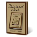 This Is Not A Book by Robert Neale