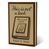 This Is Not A Book by Robert Neale This Is Not A Book by Robert Neale