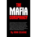 The Mafia Conspiracy by John Scarne