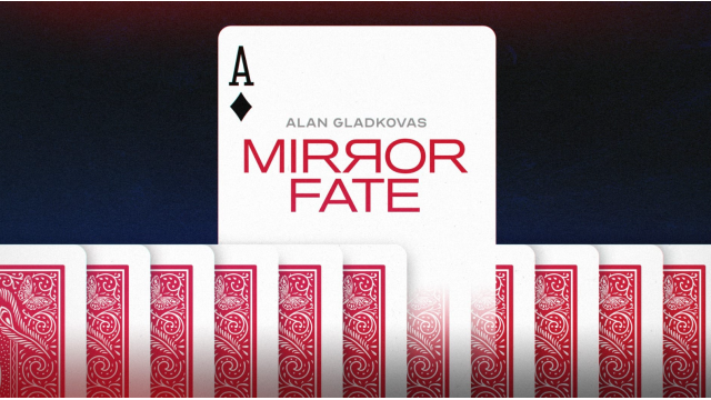 Mirror Fate by Alan Gladkovas - Card Tricks