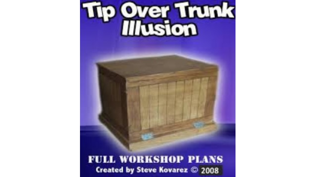 Tip Over Trunk Illusion Plans by Steve Kovarez - Magic Ebooks Tip Over Trunk Illusion Plans by Steve Kovarez - Magic Ebooks