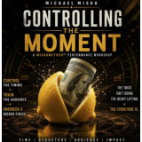 Controlling the Moment by Michael Misko Controlling the Moment by Michael Misko