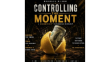 Controlling the Moment by Michael Misko Controlling the Moment by Michael Misko
