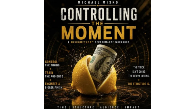 Controlling the Moment by Michael Misko - 2026 Controlling the Moment by Michael Misko - 2026