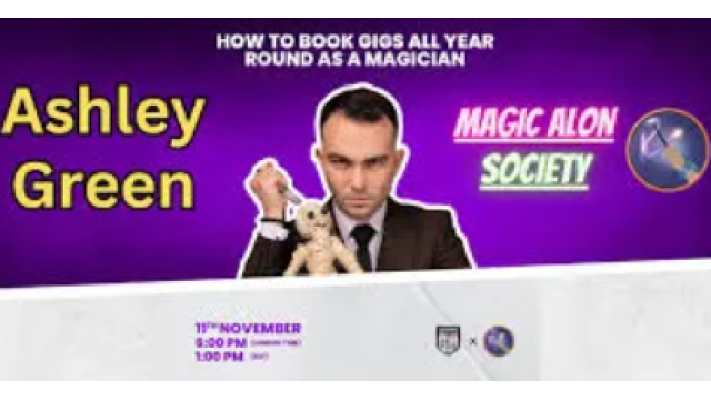 Ashley Green - How to Book Gigs All Year Round as a Magician - 2026 Ashley Green - How to Book Gigs All Year Round as a Magician - 2026