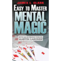 Easy-to-Master Mental Magic by James L. Clark Easy-to-Master Mental Magic by James L. Clark