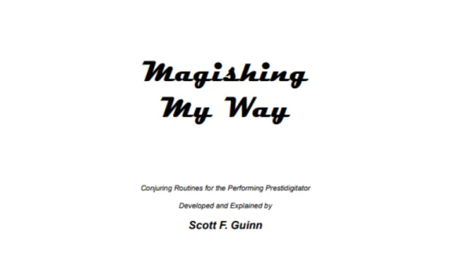 Magishing My Way by Scott Guinn - 2026 Magishing My Way by Scott Guinn - 2026