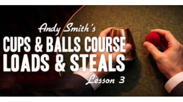 Cups and Balls Course Lesson 3 by Andy Smith - 2026