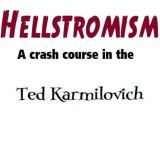 Ted Karmilovich – HELLSTROMISM