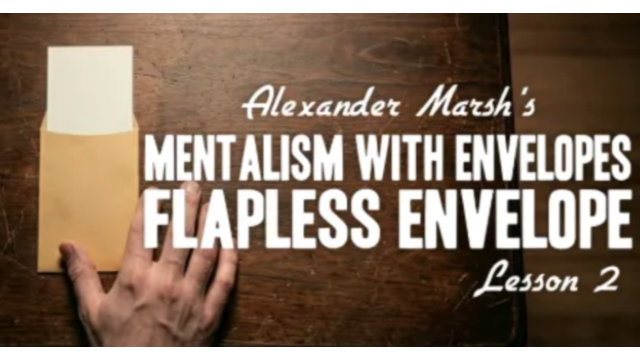 Mentalism with Envelopes Course Lesson 2 by Alexander Marsh - 2026 Mentalism with Envelopes Course Lesson 2 by Alexander Marsh - 2026