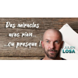 Miracles Avec Rien... Ou Presque De Julien Losa Miracles Avec Rien... Ou Presque De Julien Losa