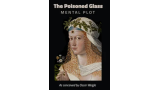 The Poisoned Glass Mental Plot – As Conceived by Oscar Weigle