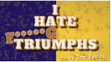 I HATE F—-G TRIUMPHS by Joel Pablos