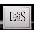 Less is More by Joe Deng