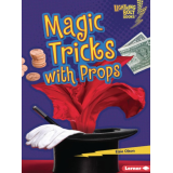 Magic Tricks with Props by Elsie Olson