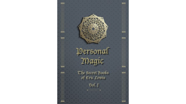 Personal Magic, The Secret Books Of Eric Lewis, Vol.1 - Magic Ebooks