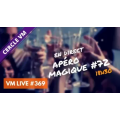 VM Live 369 Apero Magique VM Live 369 Apero Magique