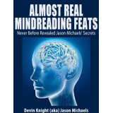 Almost Real Mindreading Feats by Devin Knight