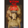 Within the Dark Circle by unknown Within the Dark Circle by unknown