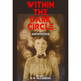 Within the Dark Circle by unknown