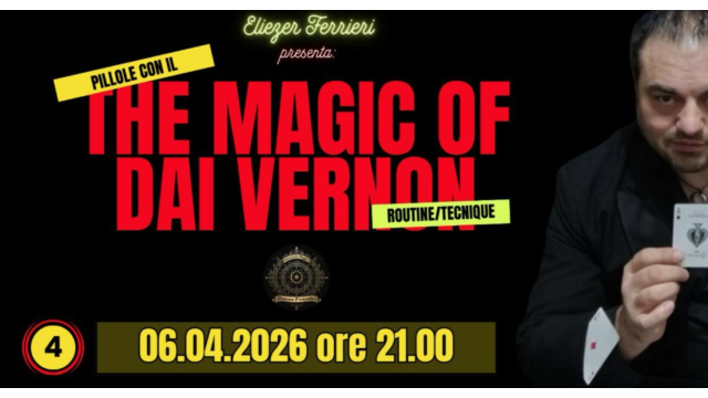 UMI Project Live Conference – THE MAGIC OF DAI VERNON (Studiando Dai Vernon) – Lesson 4 (April 6, 2026) (Incontri Magici) - 2026