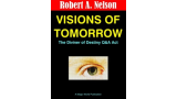 Visions of Tomorrow by Robert A. Nelson
