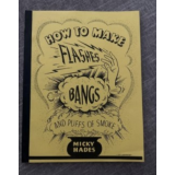 How To Make Flashes, Bangs And Puffs Of Smoke by Micky by Micky Hades Excellent How To Make Flashes, Bangs And Puffs Of Smoke by Micky by Micky Hades Excellent