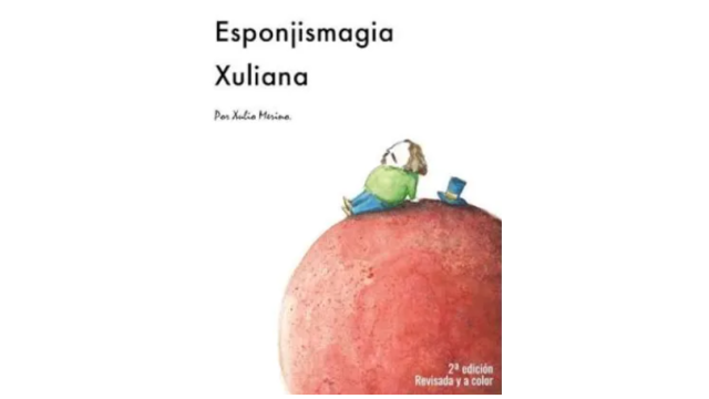 Esponjismagia Xuliana by Xulio Merino (Spanish) - 2026