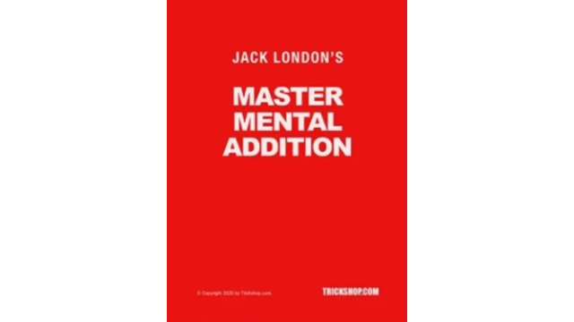 Master Mental Addition by Jack London - Magic Ebooks