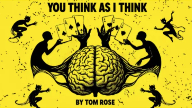Tom Rose – You Think As I Think - 2026 Tom Rose – You Think As I Think - 2026