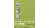 On the Shoulders of Giants: A Shandean Postscript by Robert K. Merton