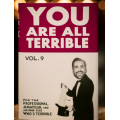 You Are All Terrible by Harrison Greenbaum
