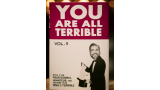 You Are All Terrible by Harrison Greenbaum