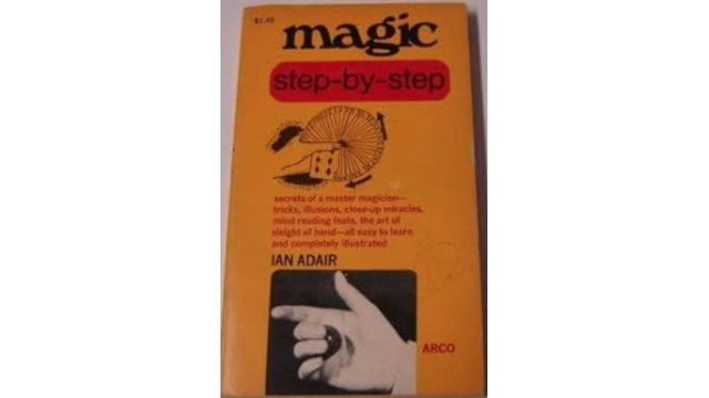 Magic, step-by-step By Ian Adair - 2026 Magic, step-by-step By Ian Adair - 2026