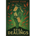 Still Dealings by Landon Stark (Ebook)