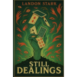 Still Dealings by Landon Stark (Ebook) Still Dealings by Landon Stark (Ebook)