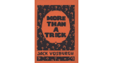 More Than A Trick by Jack Vosburgh More Than A Trick by Jack Vosburgh