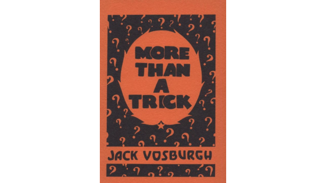 More Than A Trick by Jack Vosburgh - Magic Ebooks More Than A Trick by Jack Vosburgh - Magic Ebooks