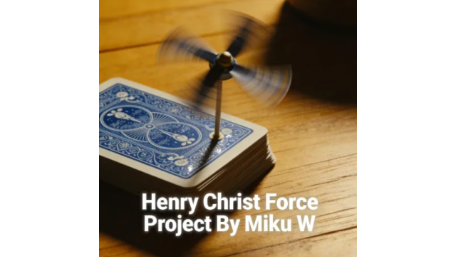 Henry Christ Force Project By Miku W - Card Tricks