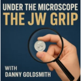 Danny Goldsmith - Under the Microscope - The JW Grip